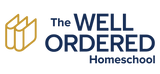 The Well Ordered Homeschool 